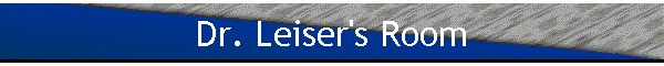 Dr. Leiser's Room